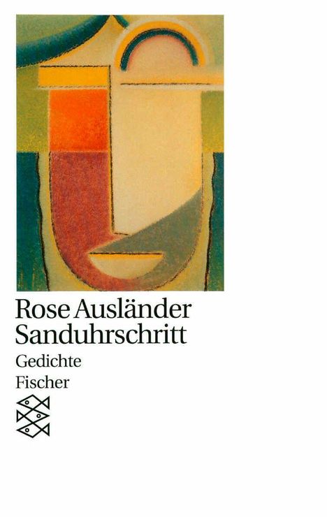 "Rose Ausländer Sanduhrschritt, Gedichte, Fischer." Abstrakte Illustration mit geometrischen Formen und bunten Farben.