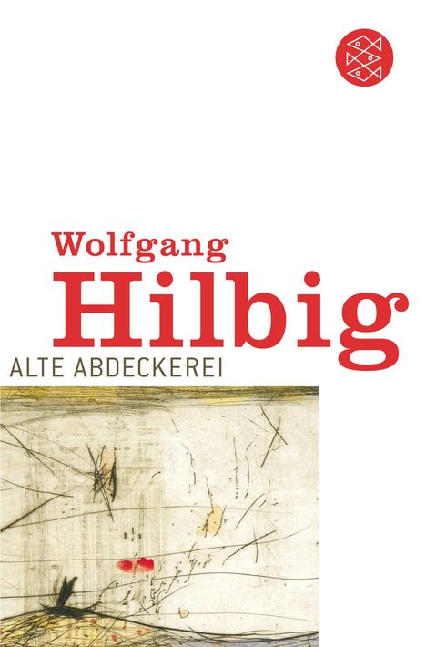 Wolfgang Hilbig: Alte Abdeckerei, Buch