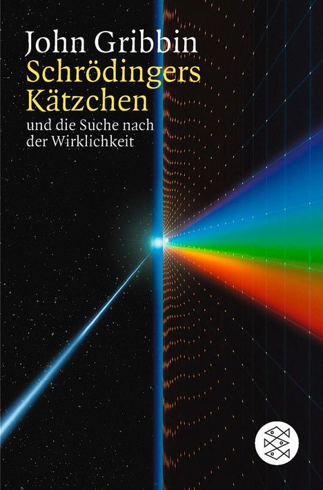 John Gribbin: Schrödingers Kätzchen und die Suche nach der Wirklichkeit, Buch