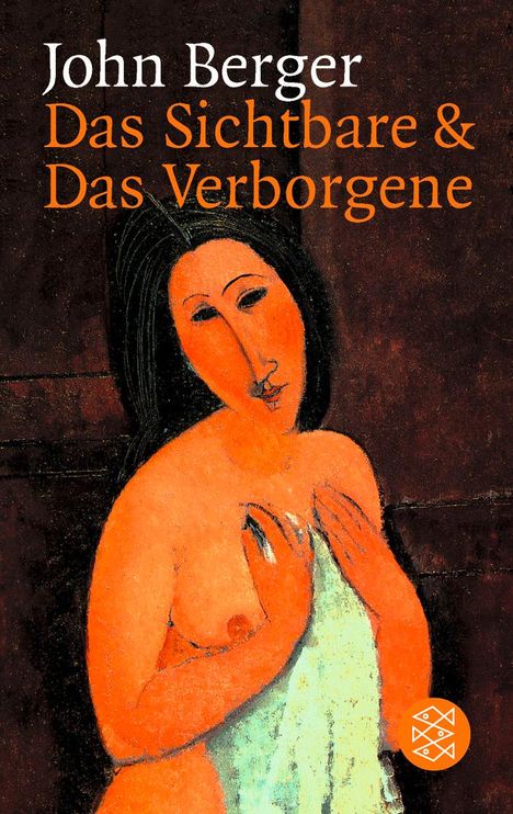 John Berger: Das Sichtbare und das Verborgene, Buch