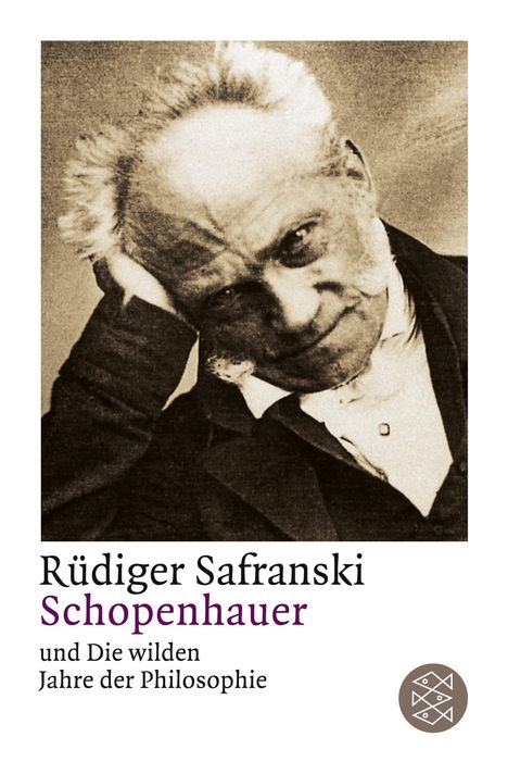 Rüdiger Safranski: Schopenhauer und Die wilden Jahre der Philosophie, Buch