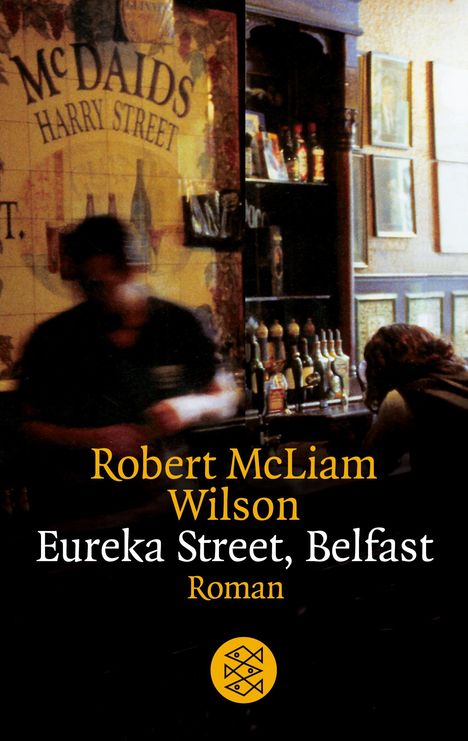 Robert McLiam Wilson: Eureka Street, Belfast, Buch