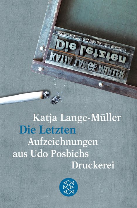 Katja Lange-Müller: Die Letzten Aufzeichnungen aus Udo Posbichs Druckerei, Buch