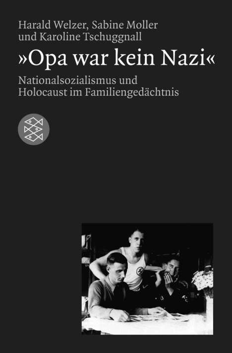 Harald Welzer: Opa war kein Nazi, Buch