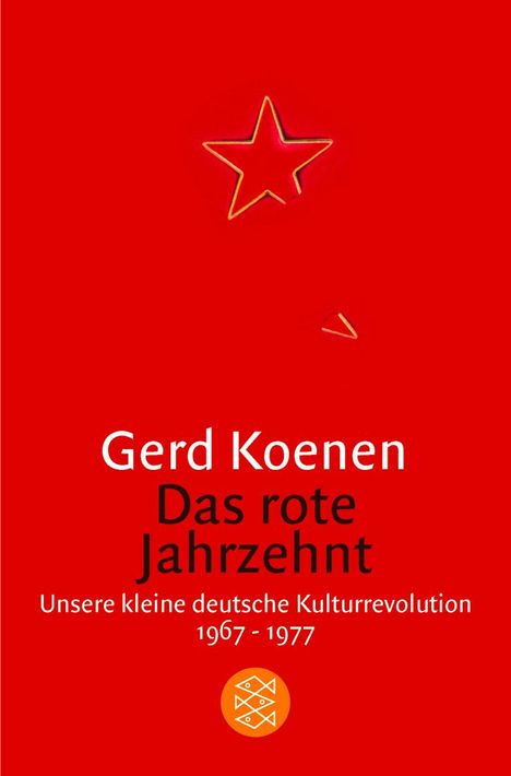 Gerd Koenen: Das rote Jahrzehnt, Buch