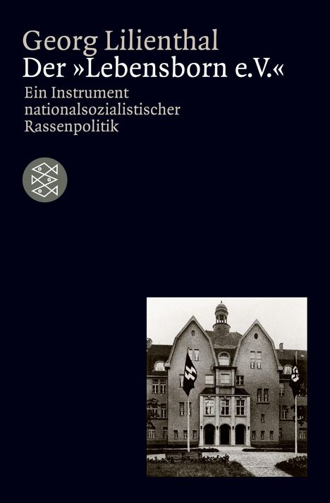 Georg Lilienthal: Der »Lebensborn e. V.«, Buch