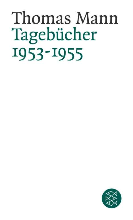 Thomas Mann: Tagebücher 1953 - 1955, Buch