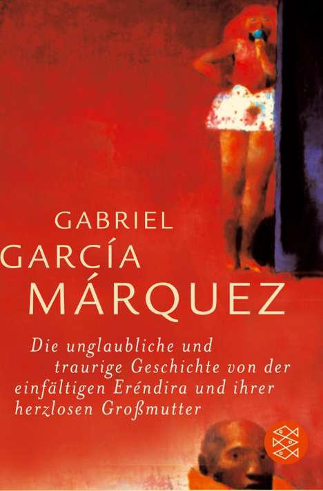 Gabriel Garcia Marquez: Die unglaubliche und traurige Geschichte von der einfältigen Erendira und ihrer herzlosen Großmutter, Buch