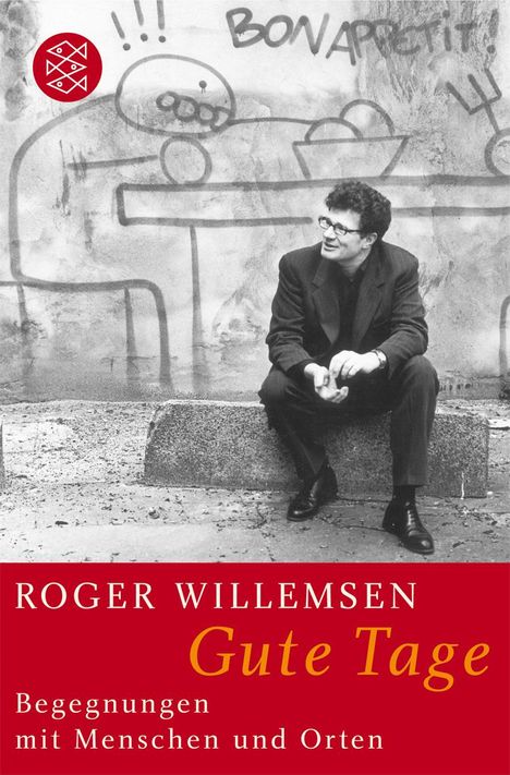 Roger Willemsen (1955-2016): Gute Tage, Buch
