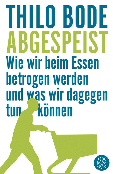 Thilo Bode: Abgespeist, Buch