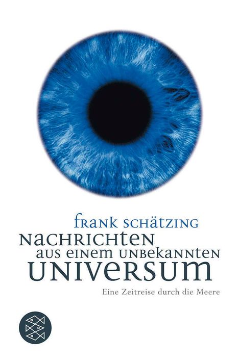 Frank Schätzing: Nachrichten aus einem unbekannten Universum, Buch