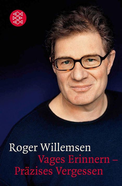 Roger Willemsen (1955-2016): Vages Erinnern - Präzises Vergessen, Buch