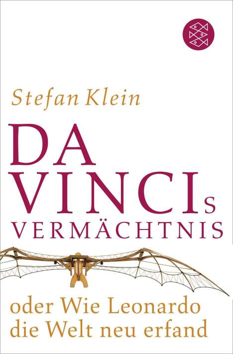 Stefan Klein: Da Vincis Vermächtnis oder Wie Leonardo die Welt neu erfand, Buch