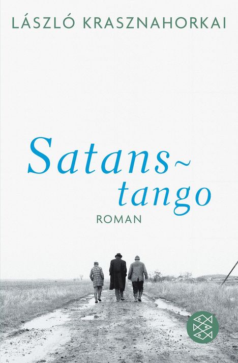 László Krasznahorkai: Satanstango, Buch