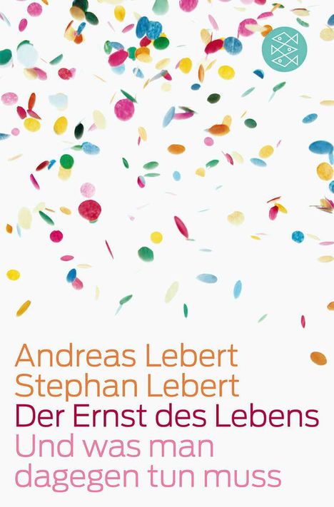 Andreas Lebert: Lebert, S: Ernst des Lebens, Buch