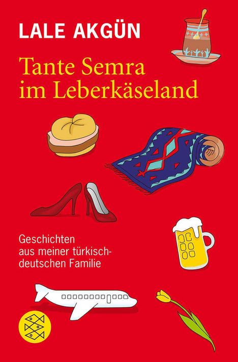Lale Akgün: Tante Semra im Leberkäseland, Buch