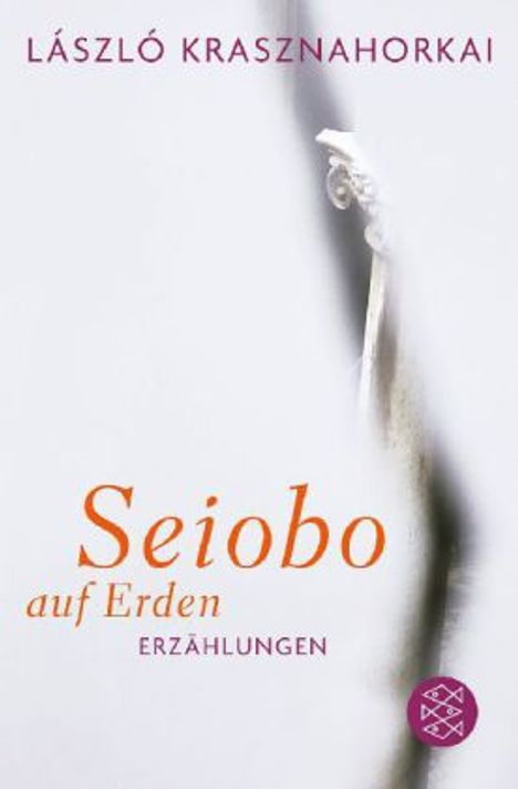 László Krasznahorkai: Seiobo auf Erden, Buch