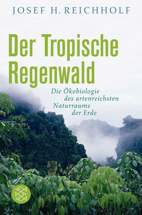 Josef H. Reichholf: Der tropische Regenwald, Buch