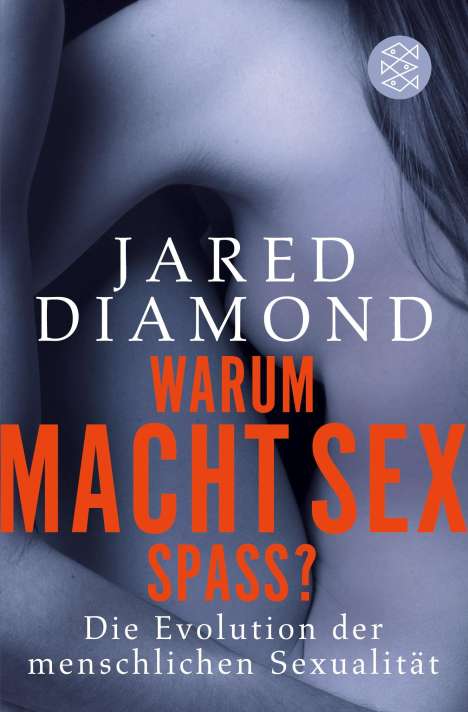 Jared Diamond: Warum macht Sex Spaß?, Buch