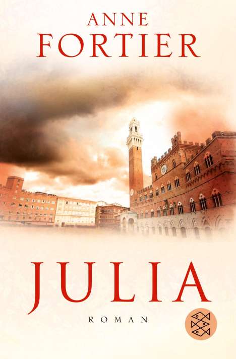 Anne Fortier: Julia, Buch