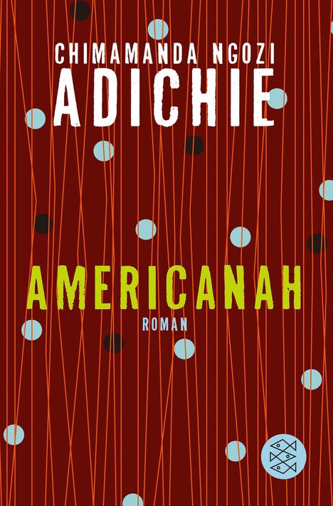 Chimamanda Ngozi Adichie: Americanah, Buch