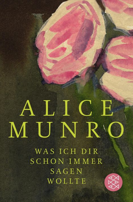 Alice Munro: Was ich dir schon immer sagen wollte, Buch