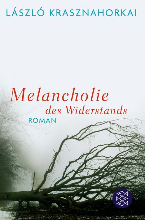 László Krasznahorkai: Melancholie des Widerstands, Buch