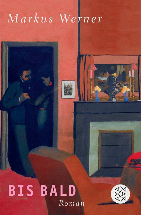 Text: "Markus Werner", "BIS BALD", "Roman". Illustration: Innenraum mit Personen in dunklen Farben, Kamin und Dekorationen.