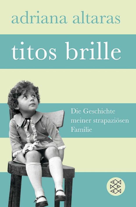 Adriana Altaras: Titos Brille, Buch