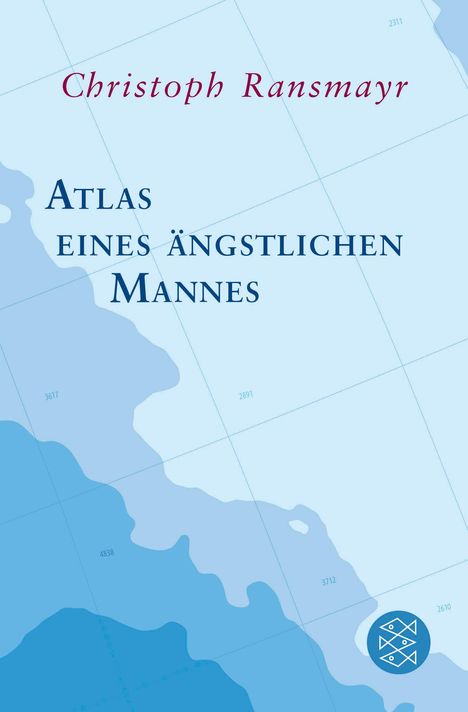 Christoph Ransmayr: Atlas eines ängstlichen Mannes, Buch