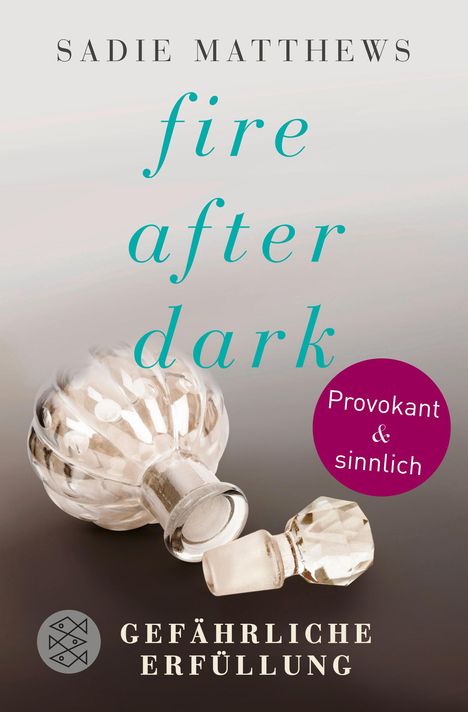 Sadie Matthews: Matthews, S: Fire after Dark - Gefährliche Erfüllung, Buch