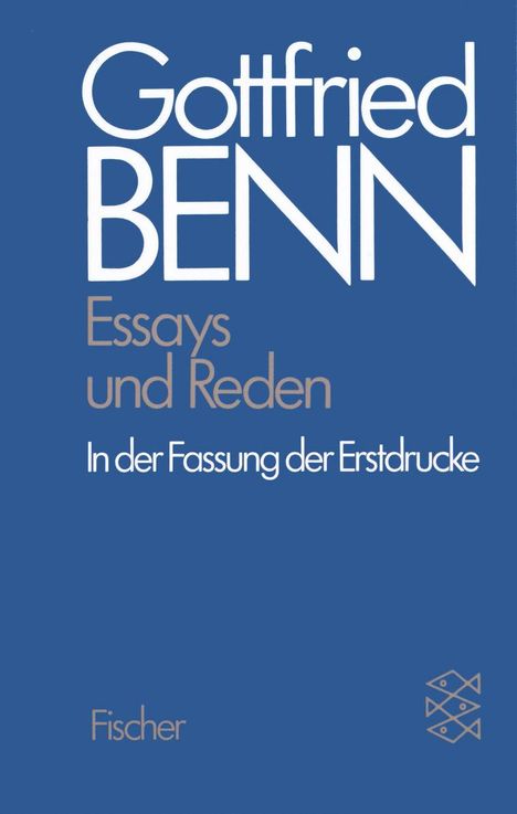 Gottfried Benn: Werkausgabe III. Essays und Reden in der Fassung der Erstdrucke, Buch