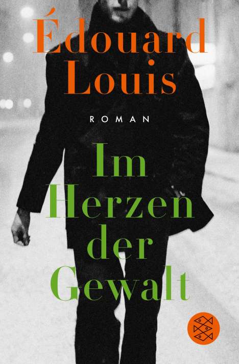 Édouard Louis: Im Herzen der Gewalt, Buch