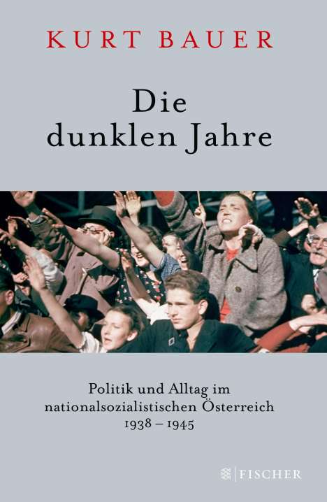 Kurt Bauer: Die dunklen Jahre, Buch