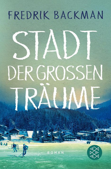 Fredrik Backman: Stadt der großen Träume, Buch