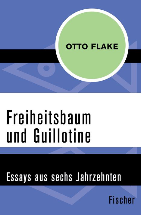 Otto Flake: Freiheitsbaum und Guillotine, Buch