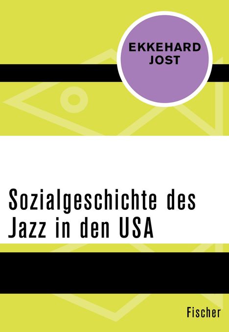 Ekkehard Jost: Jost, E: Sozialgeschichte des Jazz in den USA, Buch
