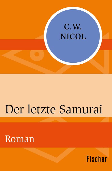 C. W. Nicol: Nicol, C: Der letzte Samurai, Buch