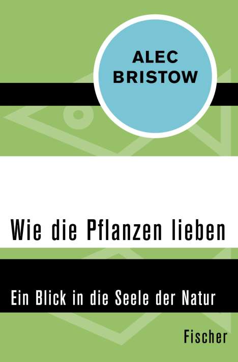Alec Bristow: Wie die Pflanzen lieben, Buch