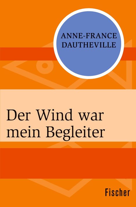 Anne-France Dautheville: Der Wind war mein Begleiter, Buch