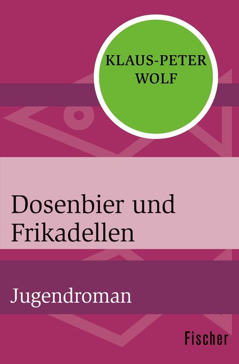 Klaus-Peter Wolf: Dosenbier und Frikadellen, Buch