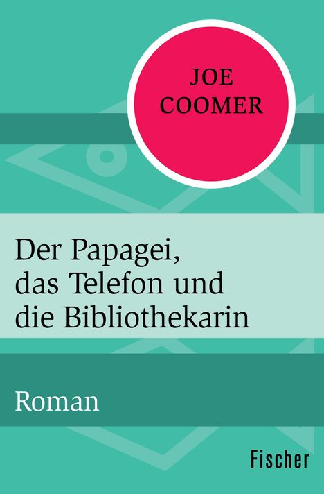Joe Coomer: Coomer, J: Papagei, Telefon/ Bibliothekarin, Buch