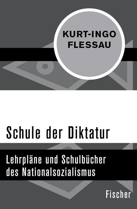 Kurt-Ingo Flessau: Schule der Diktatur, Buch