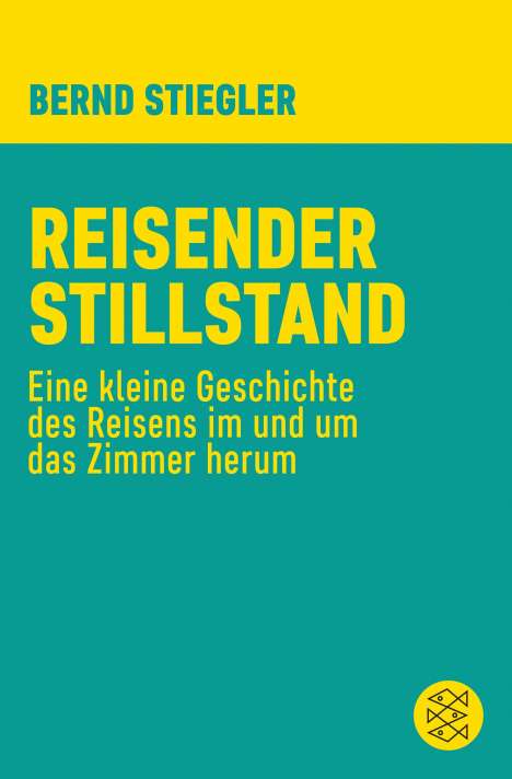 Bernd Stiegler: Reisender Stillstand, Buch
