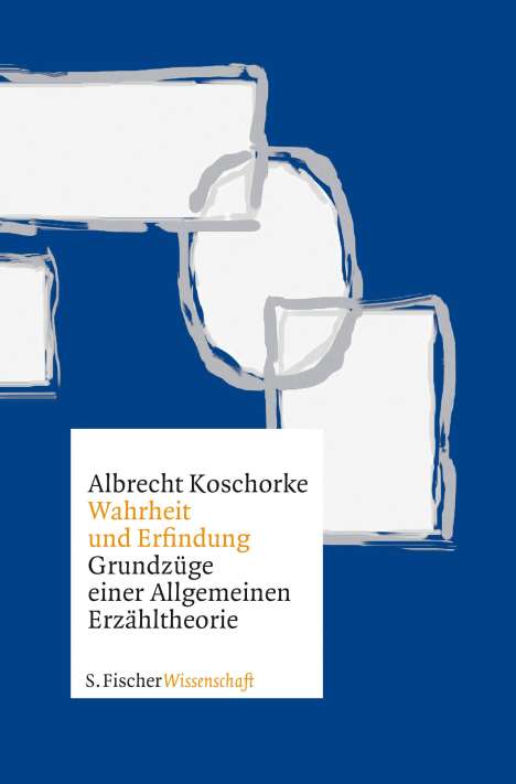 Albrecht Koschorke: Wahrheit und Erfindung, Buch