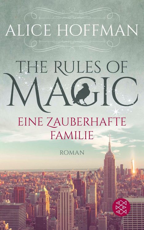 Text: "Alice Hoffman, The Rules of Magic, Eine zauberhafte Familie, Roman." Skyline mit Empire State Building.