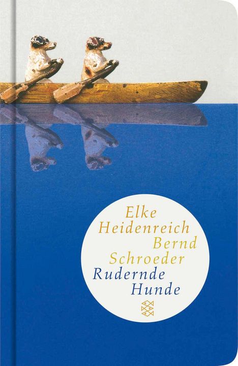 Elke Heidenreich: Rudernde Hunde, Buch