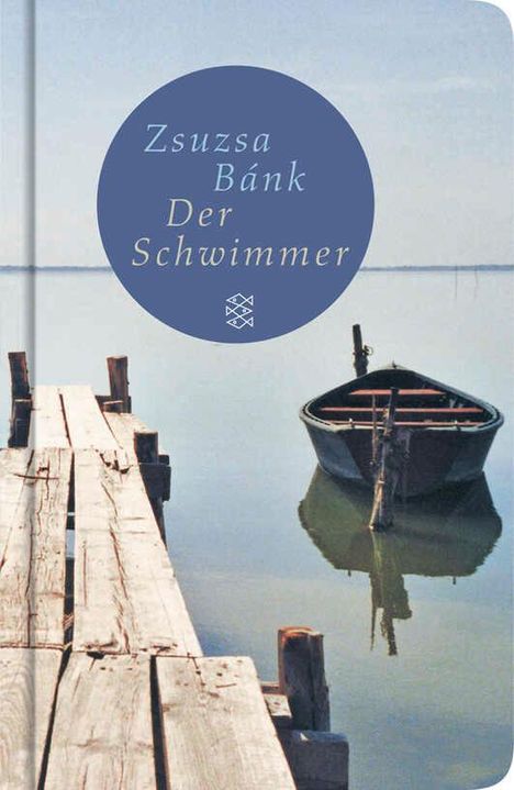 Zsuzsa Bánk: Der Schwimmer, Buch