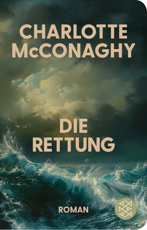 „CHARLOTTE McCONAGHY“, „DIE RETTUNG“, „ROMAN“. Stürmische Meereswellen, bedrohlicher Himmel.