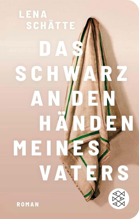 „Lena Schätte, Das Schwarz an den Händen meines Vaters, Roman“. Ein Handtuch mit grünem Streifen hängt an der Wand.